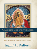 Crucified and Resurrected: Restructuring the Grammar of Christology