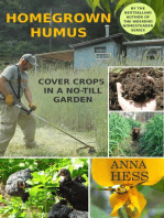 Homegrown Humus: Cover Crops in a No-Till Garden: Permaculture Gardener, #1