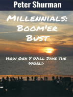 Millennials: Boom'er Bust or How Gen Y Will Save the World