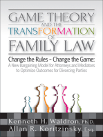 Game Theory & the Transformation of Family Law: A New Bargaining Model for Attorneys and Mediators to Optimize Outcomes For
