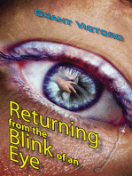 Returning from the Blink of an Eye