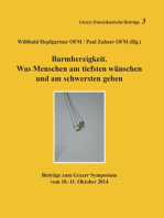 Barmherzigkeit: Was Menschen am tiefsten wünschen und am schwersten geben. Beiträge zum Grazer Symposium vom 10.-11. Oktober 2014