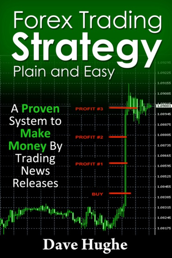 Forex Trading Strategy: Plain and Easy by Dave Hughe - Book - Read Online