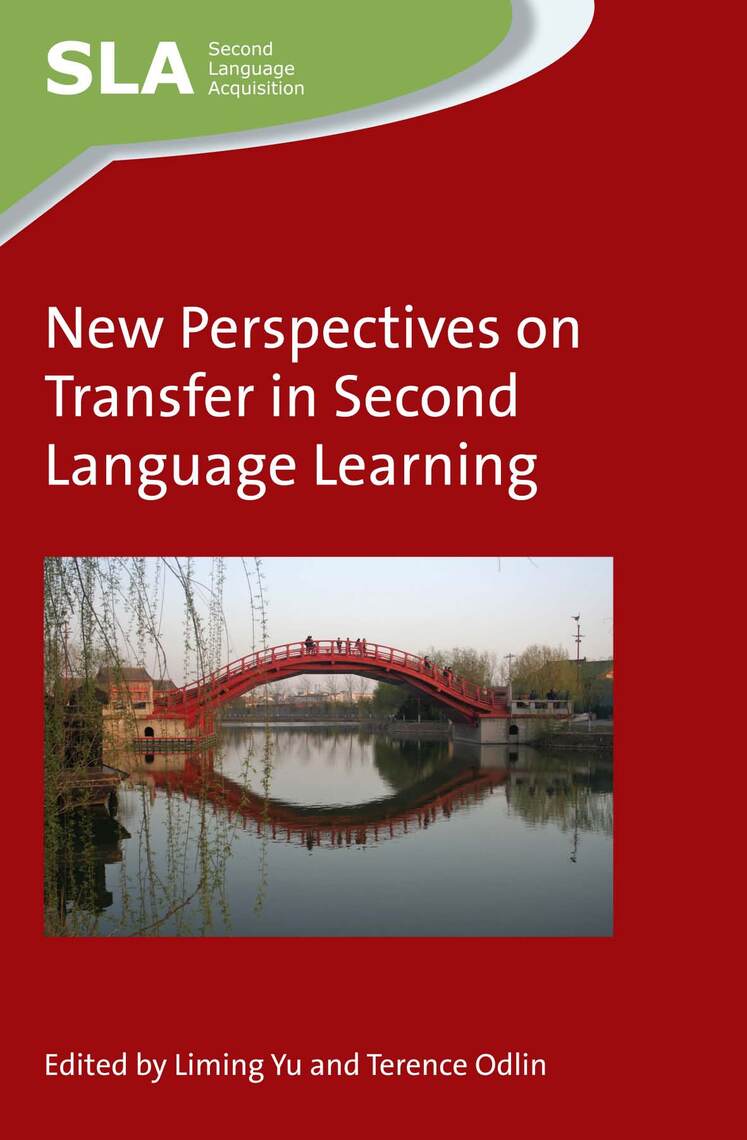 New Perspectives on Transfer in Second Language Learning by Liming Yu ...