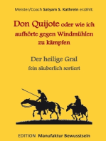 Don Quijote oder wie ich aufhörte gegen Windmühlen zu kämpfen: Der heilige Gral fein säuberlich sortiert