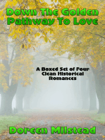 Down The Golden Pathway To Love (A Boxed Set of Four Clean Western Historical Romances)