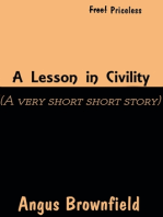 A Lesson In Civility (A very very short story)