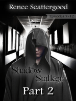 Shadow Stalker Part 2 (Episode 7 - 12)