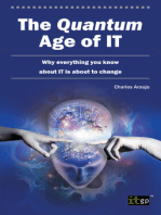 The Quantum Age of IT: Why everything you know about IT is about to change