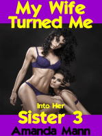 My Wife Turned Me Into Her Sister 3 (Interracial, Cuckold, Feminization)