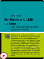 Die Bundesrepublik als Idee: Zur Legitimationsbedürftigkeit politischer Ordnung