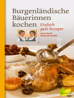 Burgenländische Bäuerinnen kochen: Einfach gute Rezepte