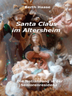 Santa Claus im Altersheim: die Notlandung in der Seniorenresidenz