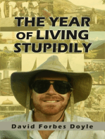 The Year of Living Stupidly