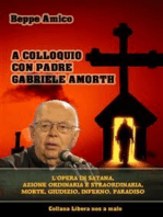 A colloquio con Padre Gabriele Amorth - L’opera di Satana, la sua azione ordinaria e straordinaria.