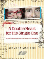 A Double Heart for His Single One. A “Much Ado About Nothing” Experience