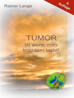 Tumor ist wenn man trotzdem lacht!