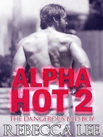 Alpha Hot 2: The Dangerous Bad Boy: Alpha Hot, #2