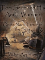 Tom Swift and His Aerial Warship: Or the Naval Terror of the Seas