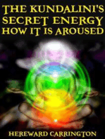 The Kundalini's Secret Energy And How It Is Aroused
