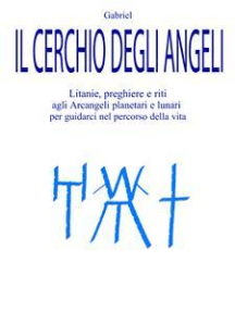 Leggi Il Cerchio Degli Angeli Di Gabriel Online Libri