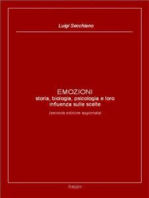 EMOZIONI - storia, biologia, psicologia e loro influenza sulle scelte (seconda edizione aggiornata)