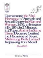 Testosterone: the Vital Hormone of Strength and Sexual Energy in Men and Women. How to Increase it by 20%, in 2 Minutes, in 2 Pages. (Manual #007)