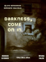 Darkness, come on in