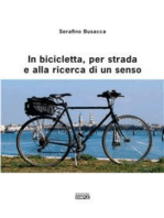 In bicicletta, per strada e alla ricerca di un senso