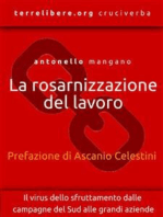 La rosarnizzazione del lavoro: Il virus dello sfruttamento dalle campagne del Sud alle grandi aziende