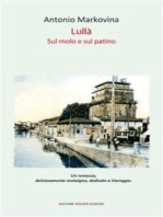 Lullà: Sul molo e sul patino