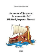 In nome di Jaspers: in nome di chi? di karl Jaspers. Ma va!