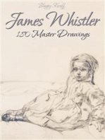 James Whistler: 180 Master Drawings