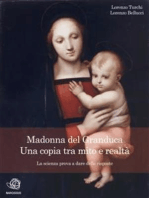 Madonna del Granduca, una copia tra mito e realtà – La scienza prova a dare delle risposte