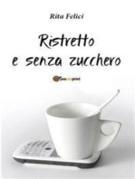 Ristretto e senza zucchero