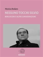 NESSUNO TOCCHI SILVIO - Berlusconi e altre considerazioni -