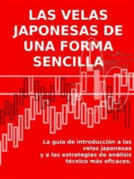 LAS VELAS JAPONESAS DE UNA FORMA SENCILLA. La guía de introducción a las velas japonesas y a las estrategias de análisis técnico más eficaces.