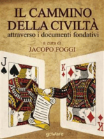 Il cammino della civiltà attraverso i documenti fondativi. Dalla Magna Charta alla Carta della Terra passando per cinque pietre miliari