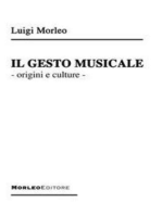 Il Gesto Musicale: origini e culture