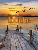 Touchè - Senza amore nulla è l’esistenza