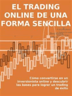 El trading online de una forma sencilla: Cómo convertirse en un inversionista online y descubrir las bases para lograr un trading de éxito