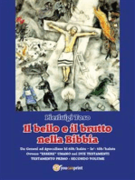 Il bello e il brutto nella Bibbia - Testamento Primo - Secondo volume: Da Genesi ad Apocalisse kî-tôb/kalós – lo’- tôb/kakós - Ovvero “ESSERE” UMANO nei DUE TESTAMENTI - Primo Testamento