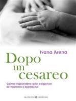 Dopo un cesareo: Come rispondere alle esigenze di mamma e bambino