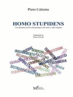 Homo stupidens: Una disamina storico-antropologica sull’uomo e sulle religioni
