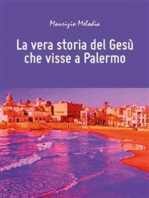 La vera storia del Gesù che visse a Palermo