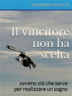 Il vincitore non ha scelta