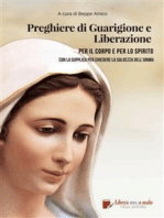 Preghiere di Guarigione e liberazione per il corpo e per lo spirito: Con la supplica per la salvezza dell'anima