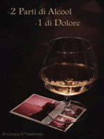 2 parti di alcool 1 parte di dolore