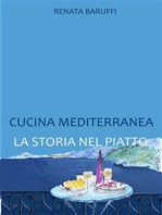 Cucina mediterranea. la storia nel piatto