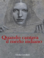 Quando cantava il merlo indiano